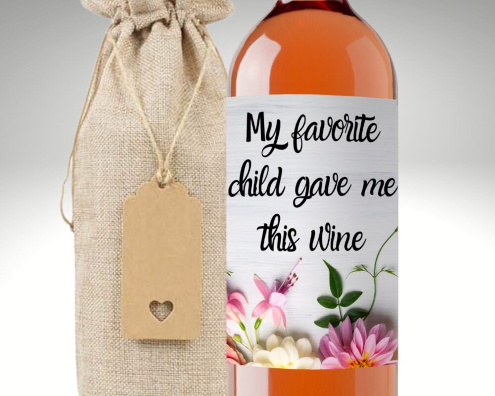 Mother's Day Wine Label, Funny Gift For Mothers Day, From Your Favorite Child, Personalized Custom Bottle Label Sticker Mom, Unique