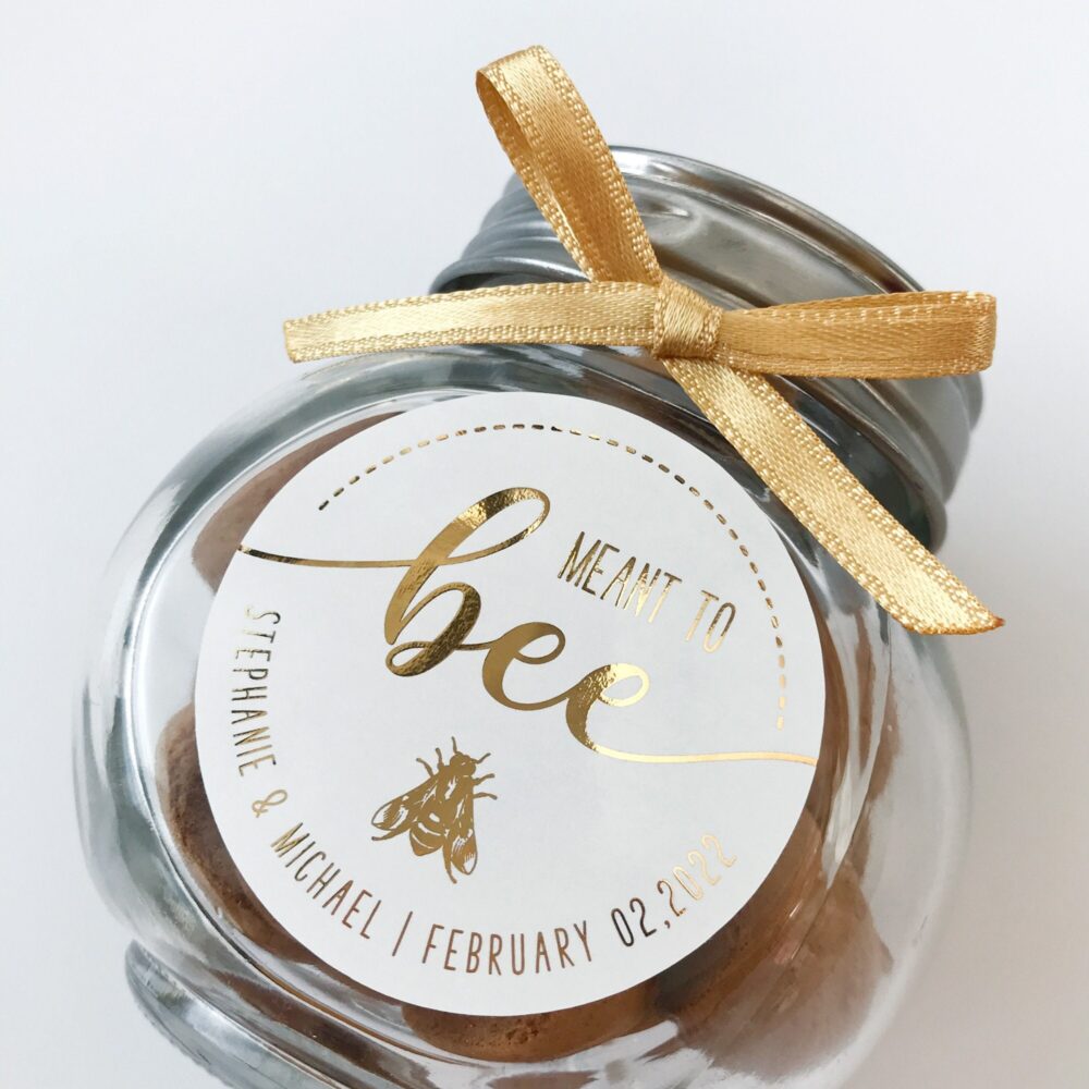 Meant To Bee Gold Foil Wedding Favor Sticker. Luxury Honey Label. Gold, Rose Silver Or Black Ink