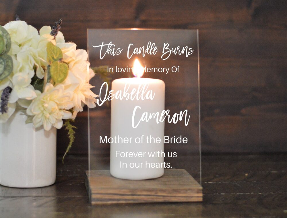 In Loving Memory Wedding Sign Memorial Candle Holder This Burns Of C2