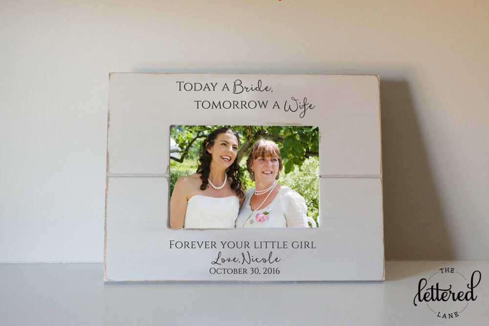 Bride's Parents Gift Frame, Today A Bride, Tomorrow Wife, Wedding Gift, Picture Photo Frame Present, Custom, Personalized