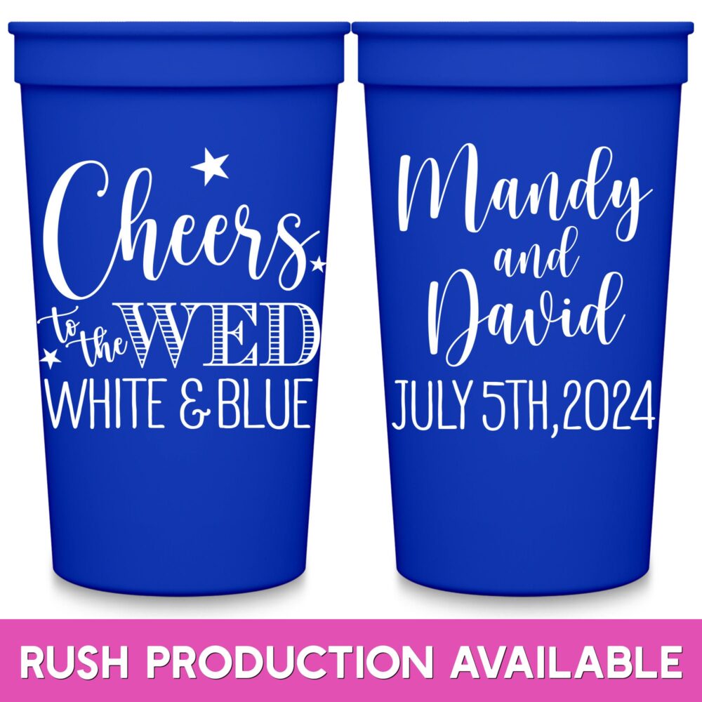 4Th Of July Wedding Favors For Guests in Bulk Personalized Party Cups Gifts Custom Cheers To The Wed White & Blue 1A