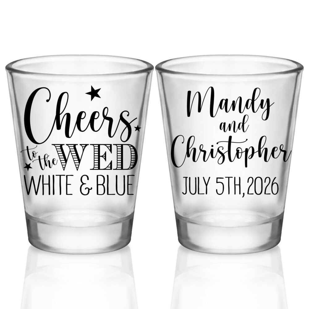 4Th Of July Wedding Favors For Guests in Bulk Shot Glasses Custom Party Gift Cheers To The Wed White & Blue 1A2