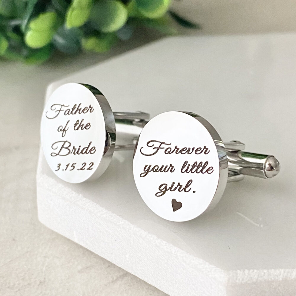 Father Of The Bride Cufflinks, Wedding Personalized Engraved Silver Stainless Steel Cufflinks "Forever Your Little Girl"