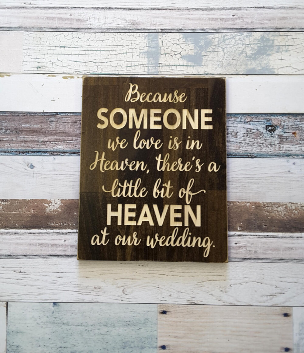 Because Someone We Love Is in Heaven | Wedding Sign Memory At Tribute in Loving Memorial Gift