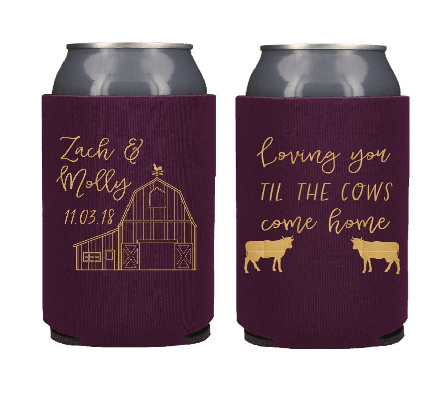 Barn Wedding Favors | Loving You Til The Cows Come Home Farm Rustic Can Coolers Southern Country