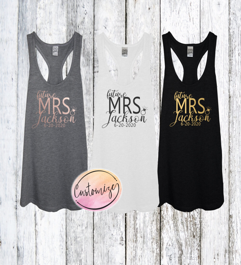 Custom Future Mrs. Tank Top, Personalized Bride Shirt, Wedding Date Mrs Last Name Engaged Bridal Shower Gift, Shirt