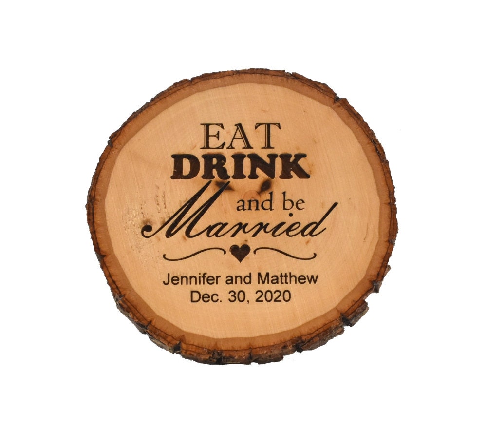 Custom Laser Engraved Live Edge Wedding Coasters - Eat, Drink, & Be Married Coaster Wooden Save The Date