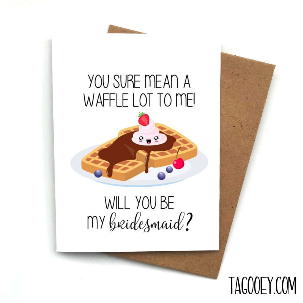 Waffle Proposal Card Funny Bridesmaid, Maid Of Honor Card