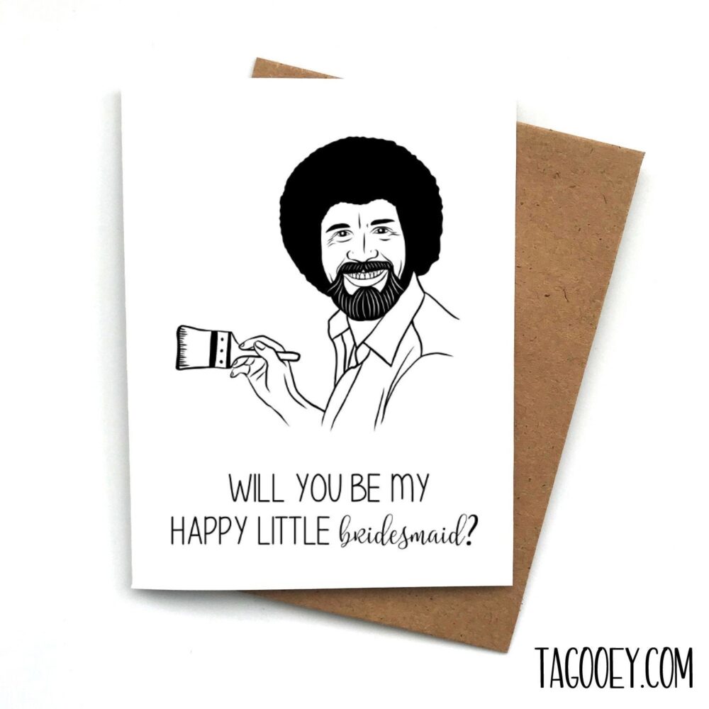 Funny Bridesmaid Proposal Card Bob Ross Wedding Party Card