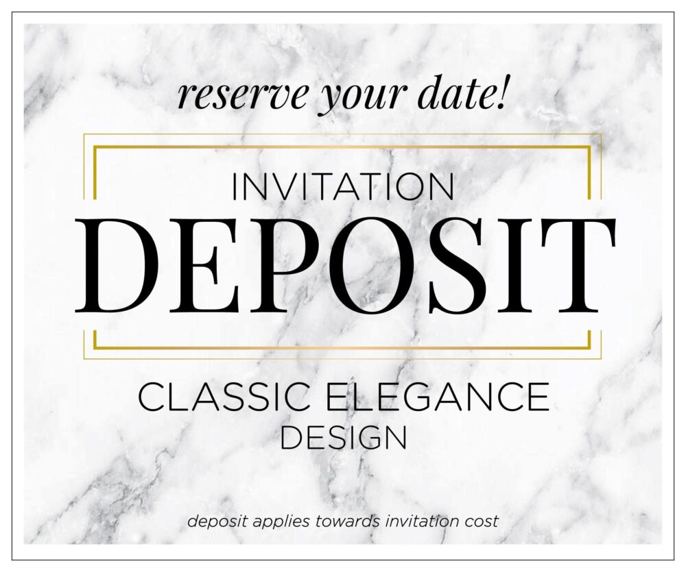 Classic Wedding Invitation Set, Modern Elegant Invitations, Printed Invitation, Formal Suite - "Classic Elegance" Deposit