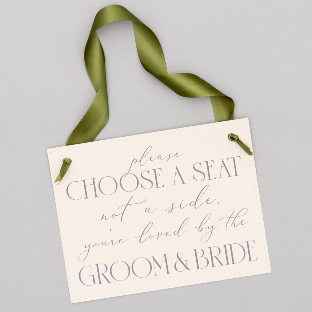 Choose A Seat Not Side Wedding Ceremony Sign 1056