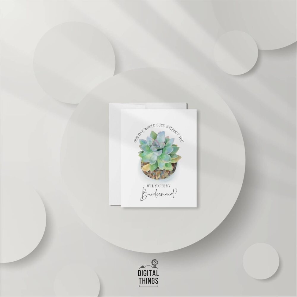 Funny Bridesmaid Proposal Card, Our Wedding Would Succ Without You Succulent Will Be My Bridesmaid, Dt2275