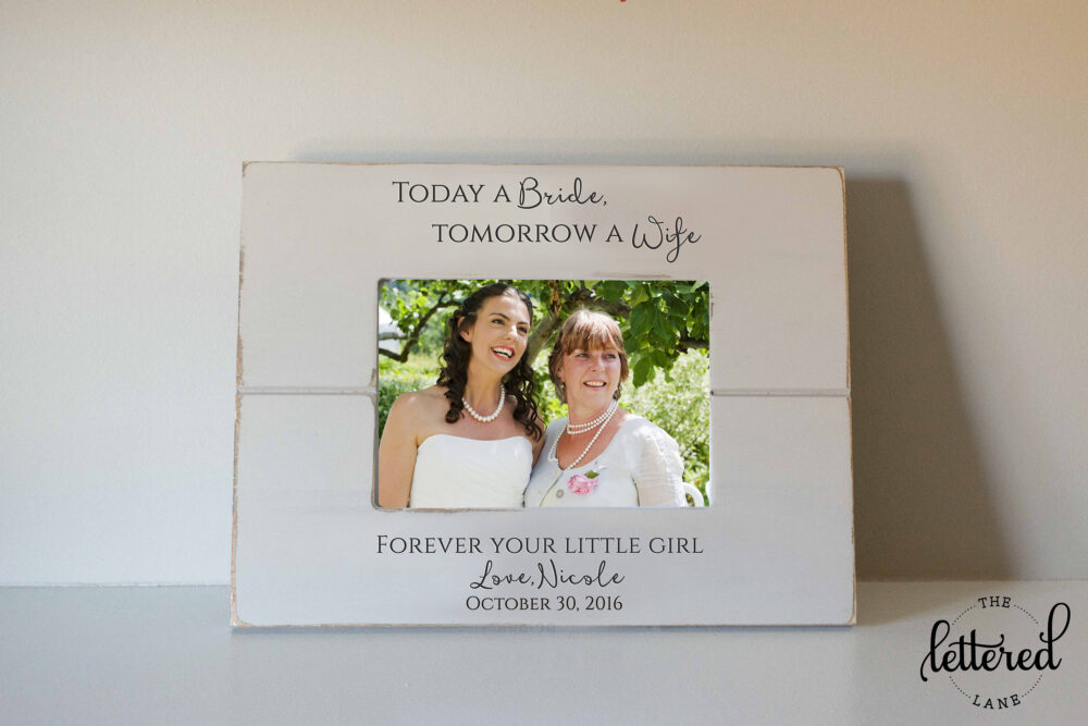Bride's Parents Gift Frame, Today A Bride, Tomorrow Wife, Wedding Gift, Picture Photo Frame Present, Custom, Personalized