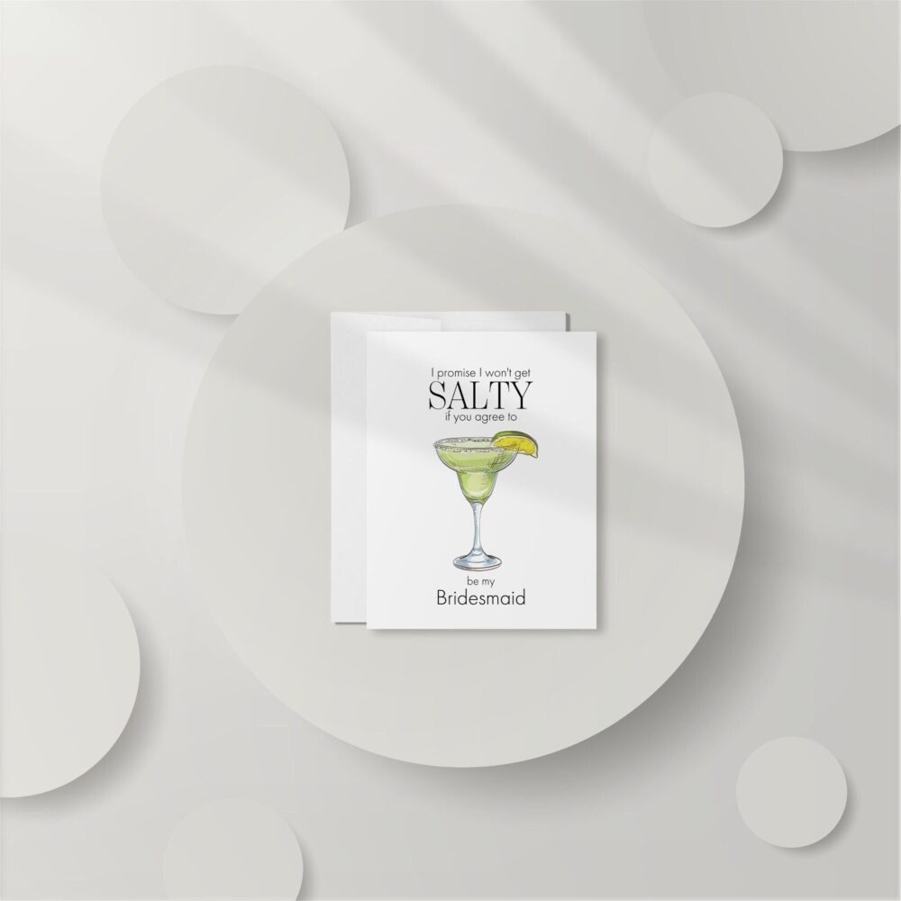 Funny Bridesmaid Proposal Margarita Cocktail Won't Get Salty Be My Card Dt3288