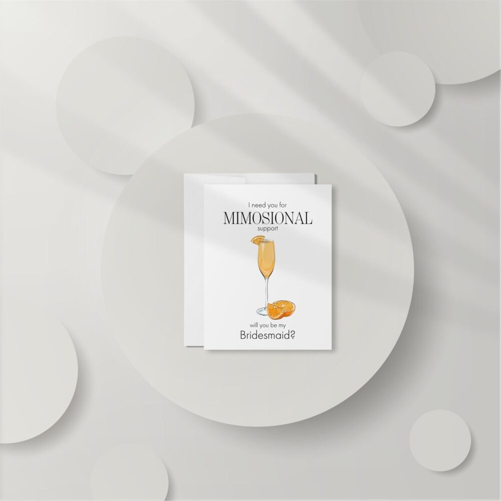 Funny Bridesmaid Proposal Card, Need You For Mimosional Support Bridesmaid, Will Be My Mimosa Gift, Dt3284