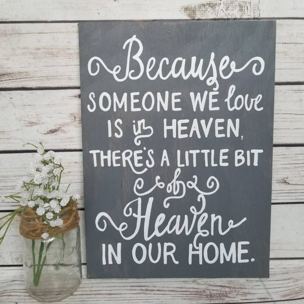 Someone We Love Is in Heaven, Memorial Gift, Bereavement Sign, Hand Painted Wood Loss Of Mother Father Remembrance Gift