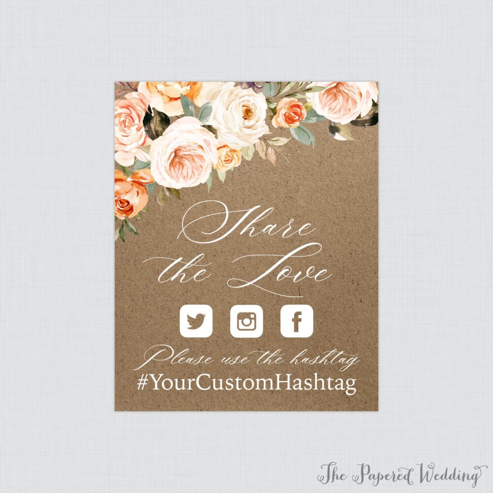 Printable Rustic Floral Wedding Hashtag Sign - Kraft, Orange, & Pink Flower Share The Love Social Media 0028