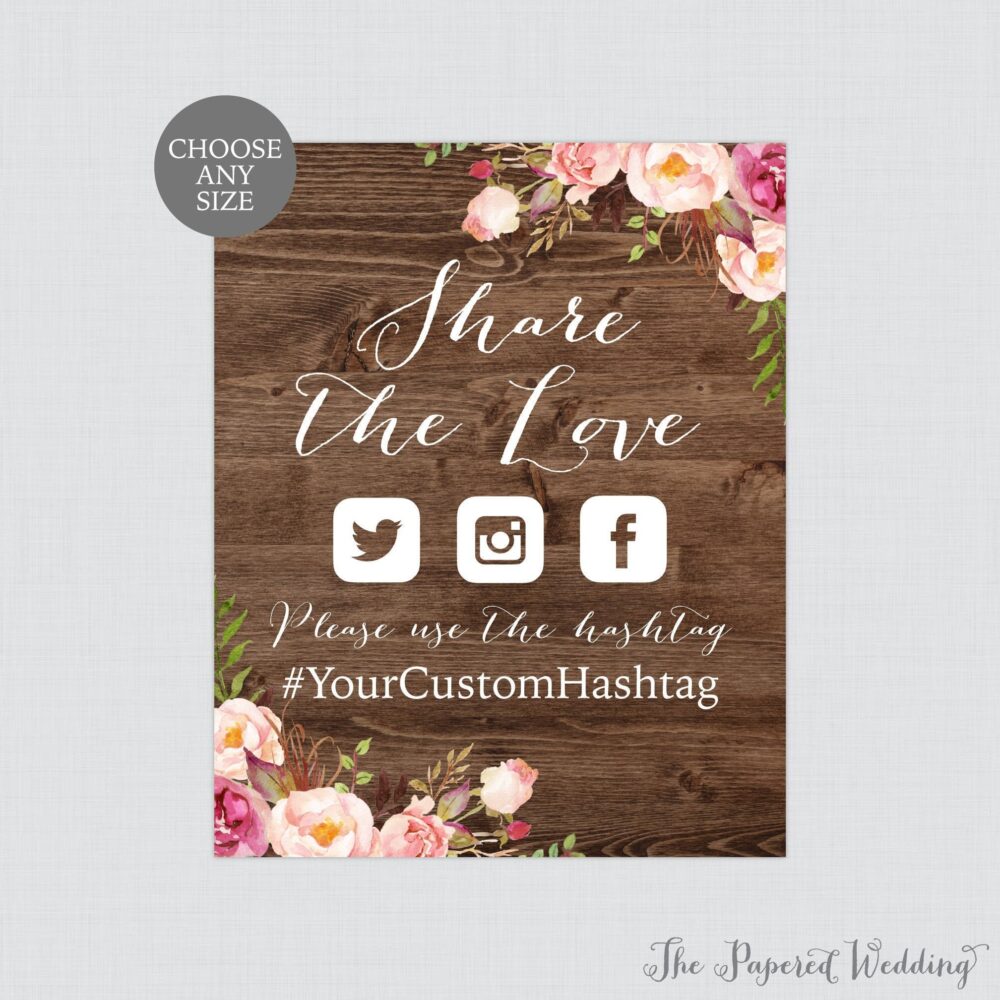 Printable Rustic Wedding Hashtag Sign - Pink Flower & Wood Share The Love Social Media Floral Photo/Pictures 0004-B