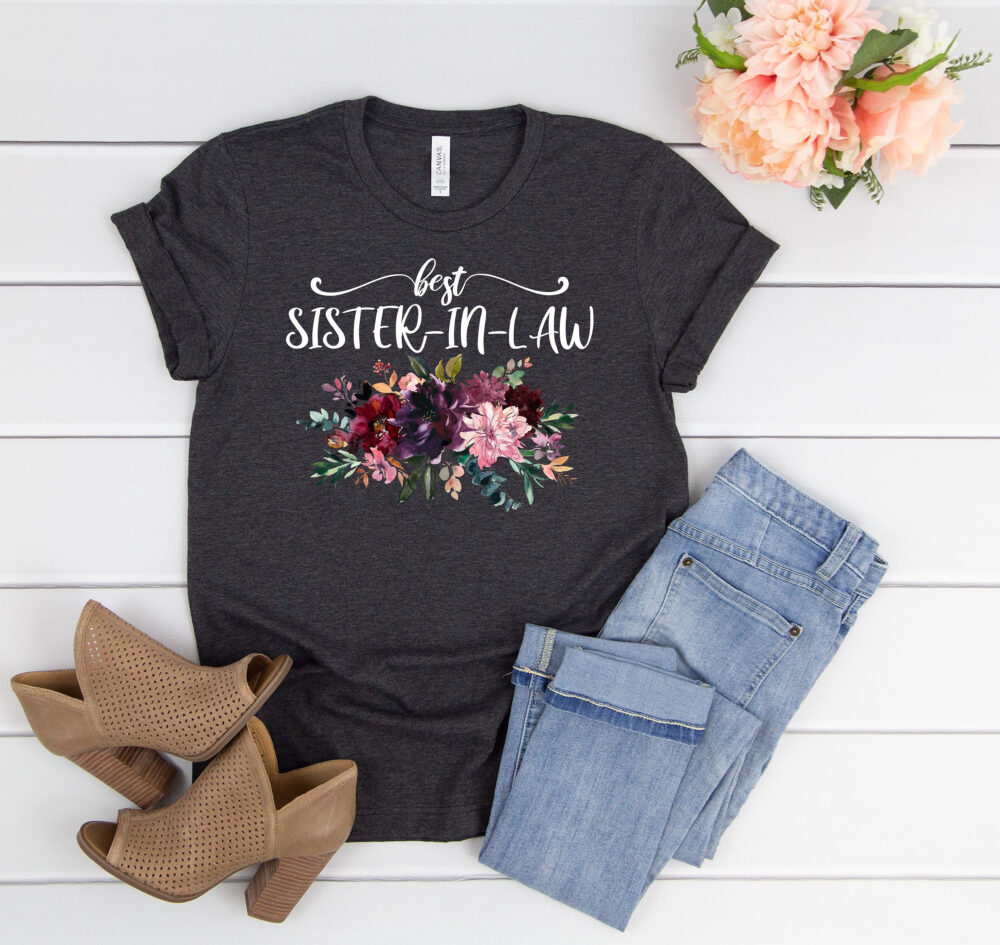 Sister in Law Shirt, Sister Law Christmas Gift, Best Shirt, Floral Shirt, Bonus Gift, Step Sister, Unisex