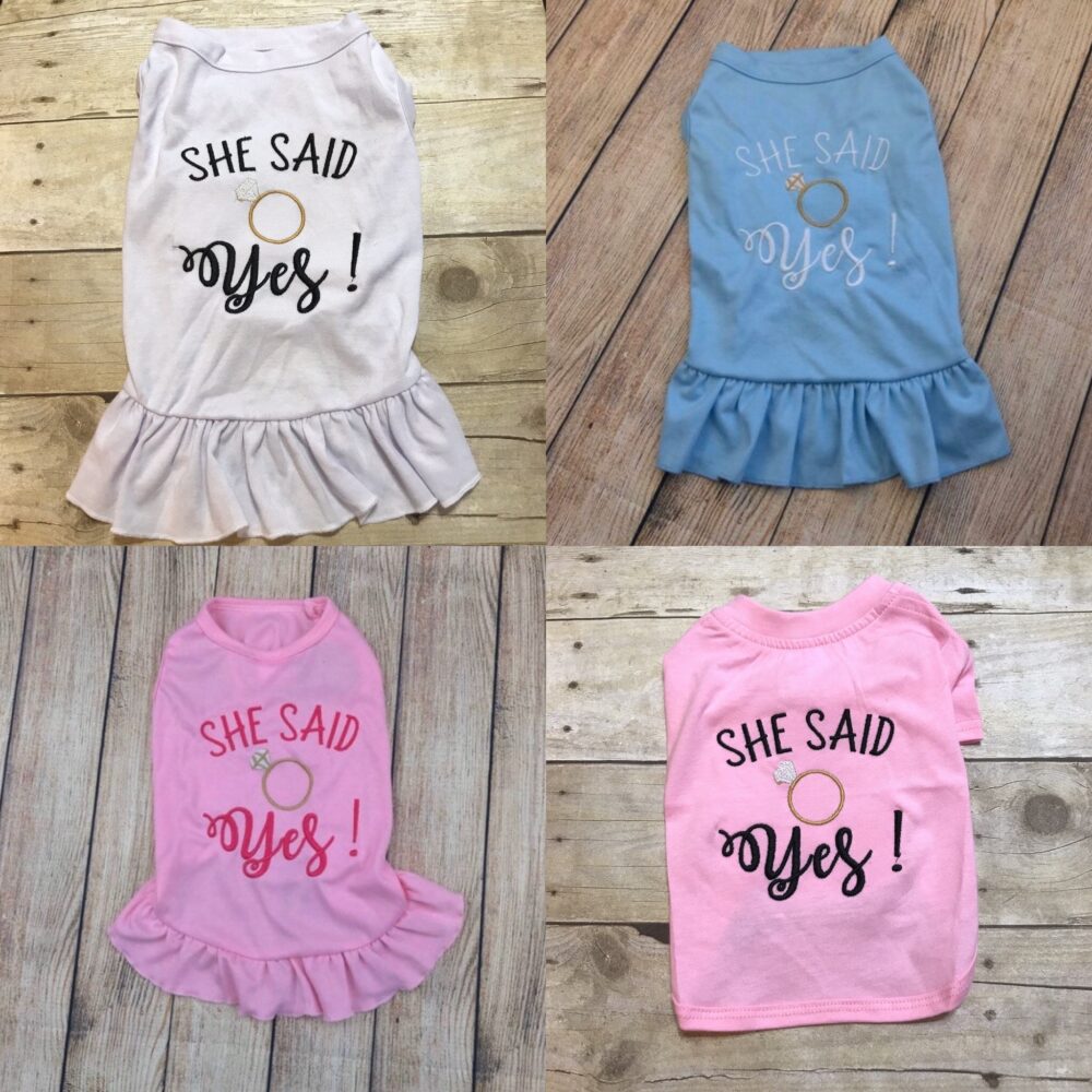 Dog Wedding Proposal Engagement Party Dress Or Shirt, She Said Yes, Getting Married, Small Dress
