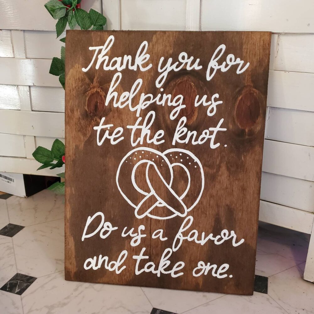 Custom Wood Pretzel Wedding Sign "We Tied The Knot"