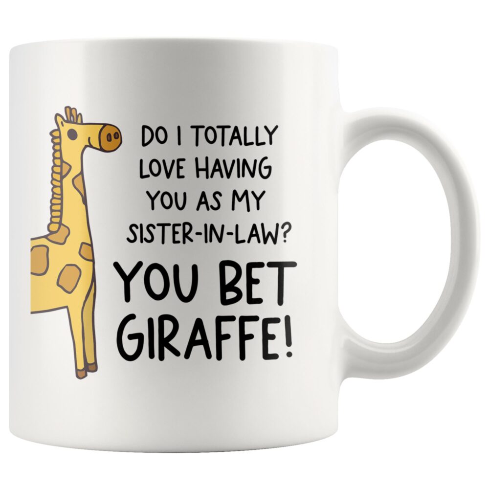 Funny Sister in Law Gift, Gift For Law, You Bet Giraffe Sister-In-Law Mug, Wedding Birthday, Christmas
