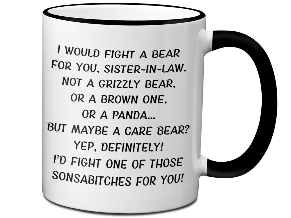 Sister-In-Law Gift Idea, Mug, Gifts, Funny Coffee Mugs, Gifts For Sister-In-Law, Fight A Bear