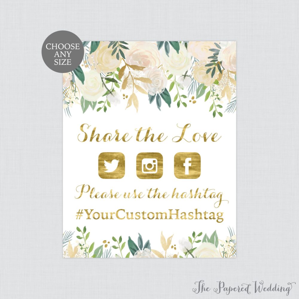 Printable Wedding Hashtag Sign - Gold Floral Share The Love Sign, & White Flower Social Media 0013