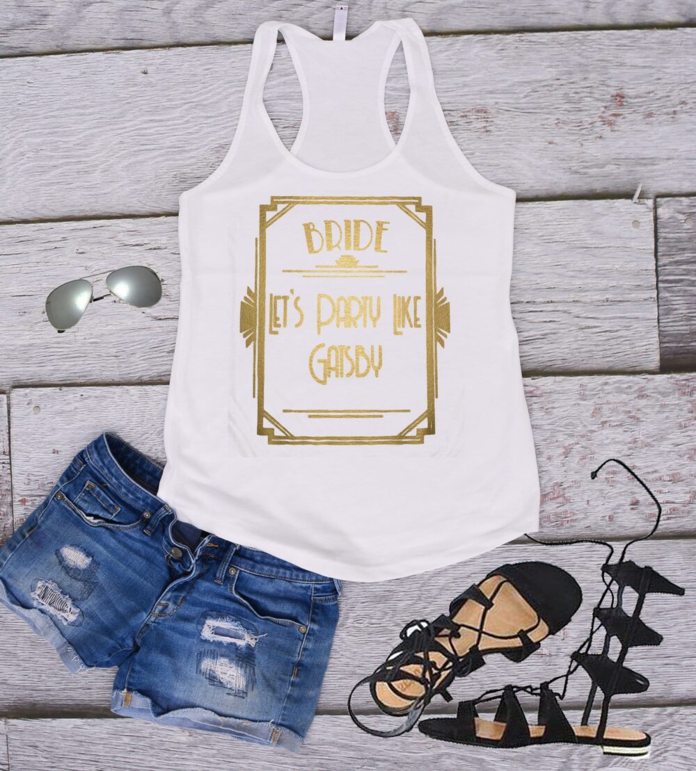 Great Gatsby Theme Roaring 20S Bachelorette Party, Let's Party Like Gatsby, Bachelorette Tanks Bridal Party Tank Top Beach Bash Girls Weeken