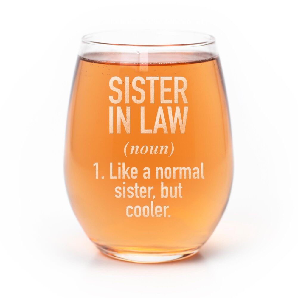 Sister in Law Wine Glass Laser Etched Stemless Gift