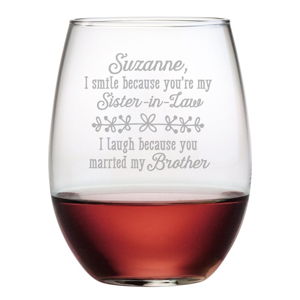 Personalized I Smile Because You're My Sister-In-Law Stemless Wine Glass, Unique Sister-In-Law Gifts, Funny Sister-In Law, In-Law Birthday