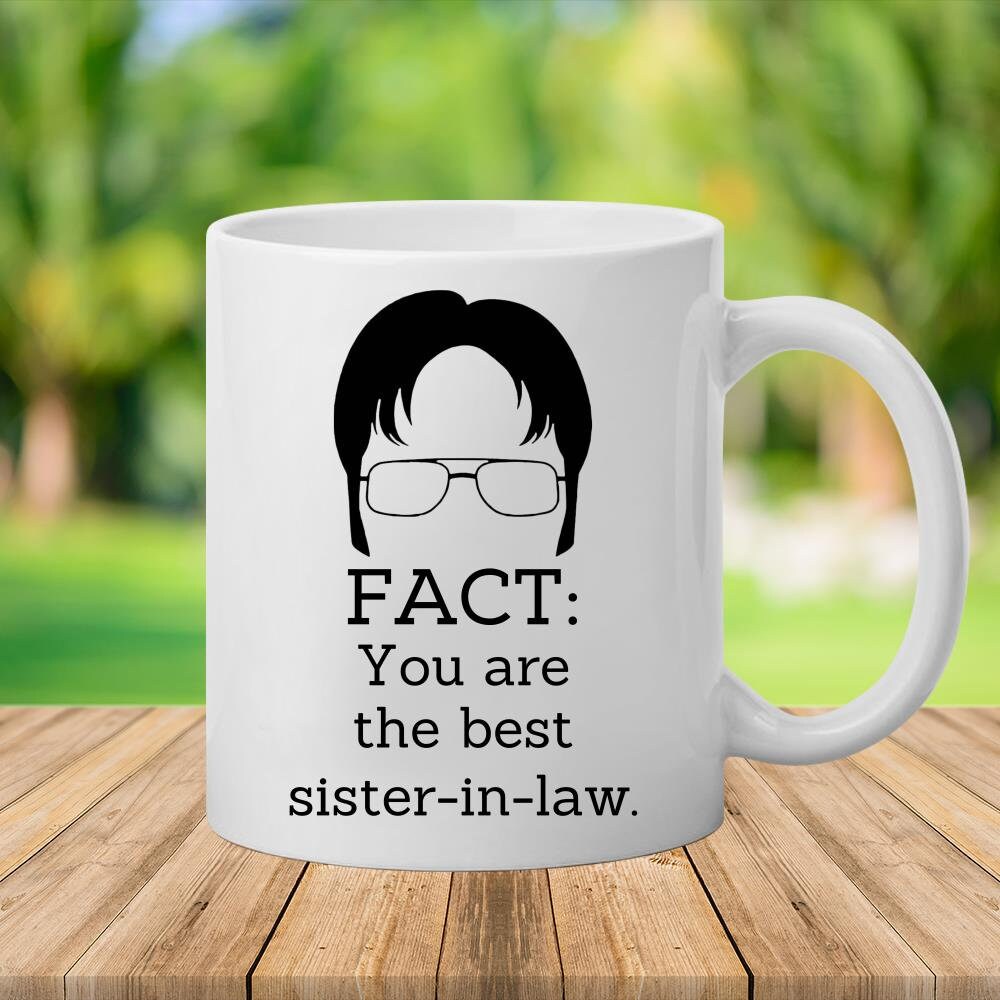 Sister-In-Law Gifts, Funny Mug, Best Gifts For Sister-In-Law, Fact Mug