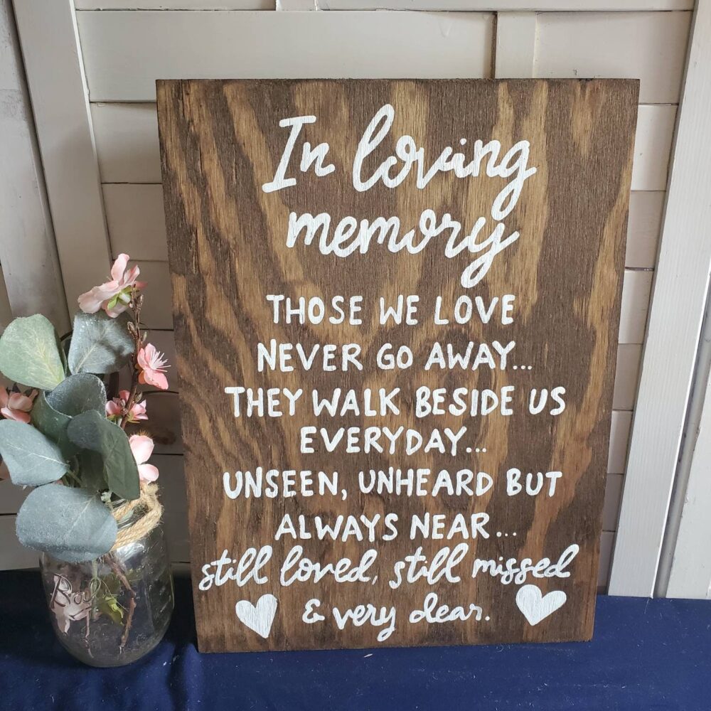 Wedding Memorial Sign- Wood Sign - Those We Love Never Go Away in Loving Memory Rustic Table
