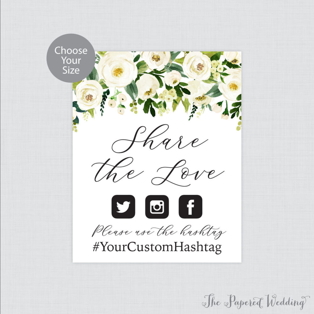 Printable Wedding Hashtag Sign - White Floral Share The Love Sign, Modern Flower Social Media 0020